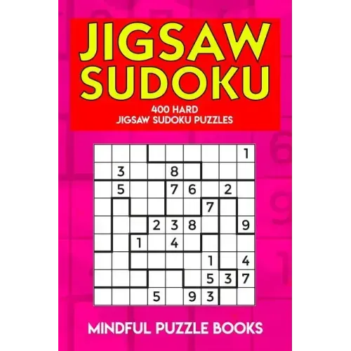 Jigsaw Sudoku: 400 Hard Jigsaw Sudoku Puzzles