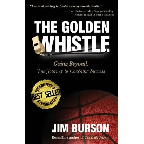 The Golden Whistle: Going Beyond: The Journey to Coaching Success