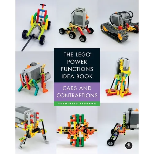 The Lego Power Functions Idea Book, Volume 2: Cars and Contraptions