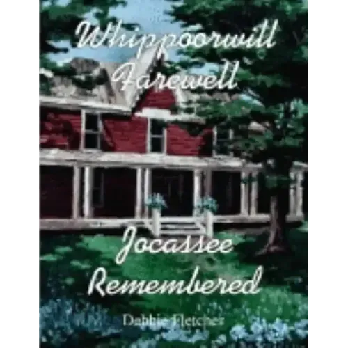 Whippoorwill Farewell: Jocassee Remembered