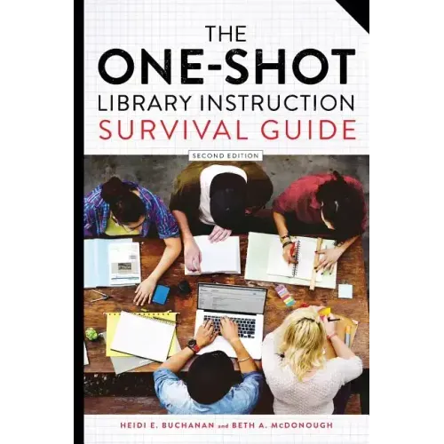 The One-Shot Library Instruction Survival Guide, Second Edition