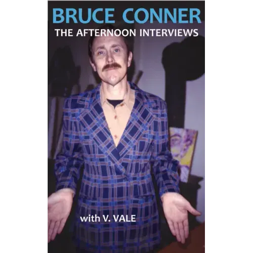 Bruce Conner: The Afternoon Interviews