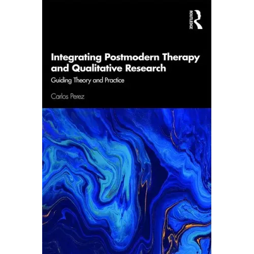 Integrating Postmodern Therapy and Qualitative Research: Guiding Theory and Practice