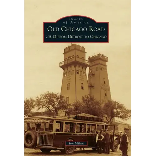 Old Chicago Road: Us-12 from Detroit to Chicago