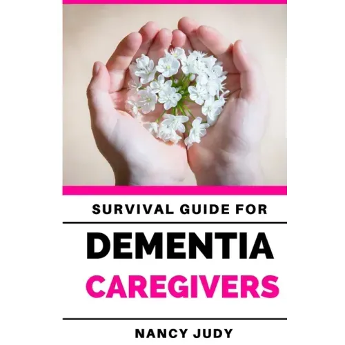 Survival Guide for Dementia Caregivers: caring for a loved one with dementia, dementia care givers guide, Gift for Alzheimer's and dementia caregivers
