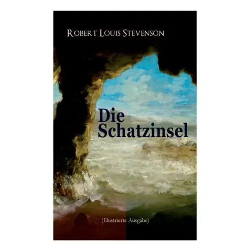 Die Schatzinsel (Illustrierte Ausgabe)