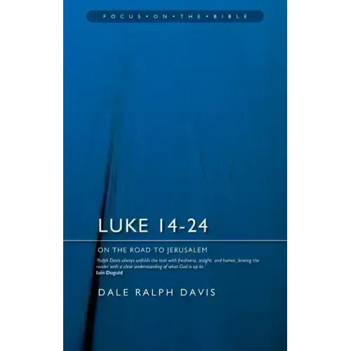 Luke 14-24: On the Road to Jerusalem