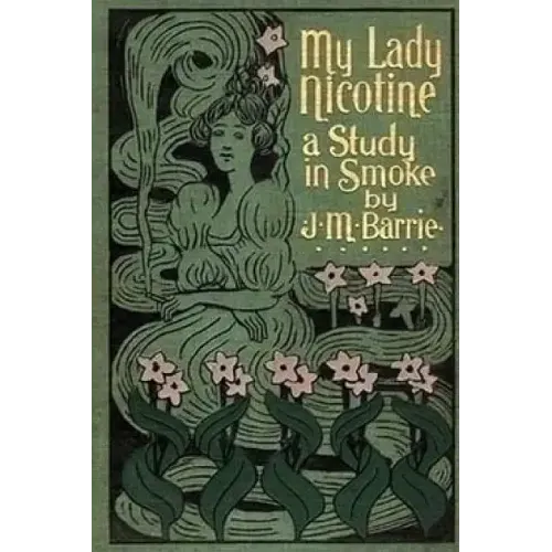 My Lady Nicotine: A Study in Smoke