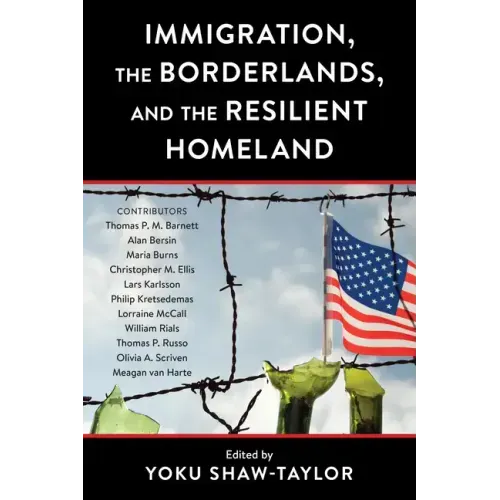 Immigration, the Borderlands, and the Resilient Homeland