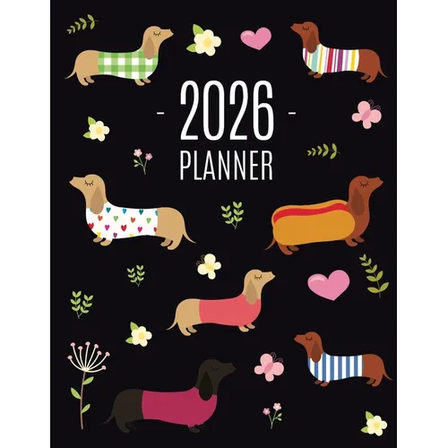 Dachshund Planner 2026: Funny Dog Monthly Agenda January-December Organizer (12 Months) Cute Puppy Scheduler with Flowers & Pretty Pink Hearts