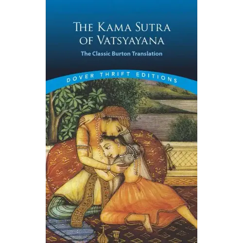 The Kama Sutra of Vatsyayana: The Classic Burton Translation