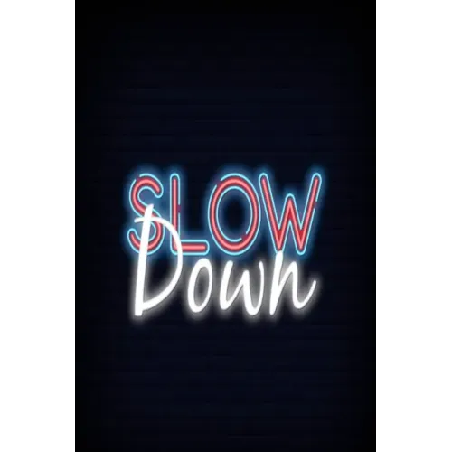 Slow down: The Things You Can See Only When You Slow Down: How to Be Calm in a Busy World.