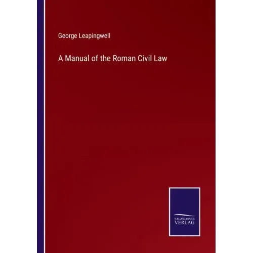 A Manual of the Roman Civil Law