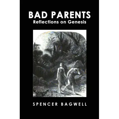 Bad Parents: Reflections on Genesis