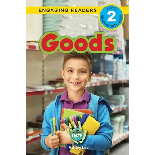 Goods: I Can Help Save Earth (Engaging Readers, Level 2)