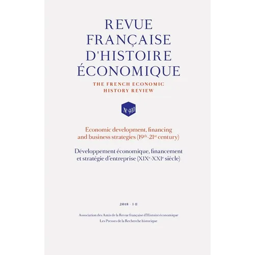 Développement économique, financement et stratégie d'entreprise (XIXe-XXIe siècle): Economic development, financing and business strategies (19th-21st