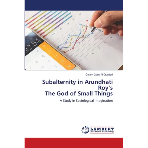 Subalternity in Arundhati Roy's The God of Small Things