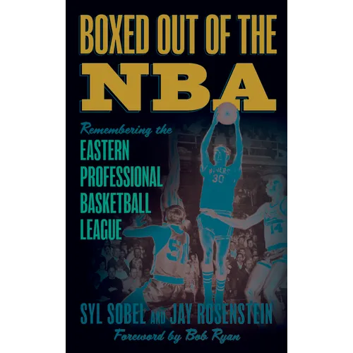 Boxed out of the NBA: Remembering the Eastern Professional Basketball League