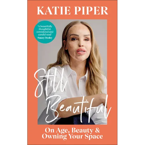 Still Beautiful: On Age, Beauty and Owning Your Space