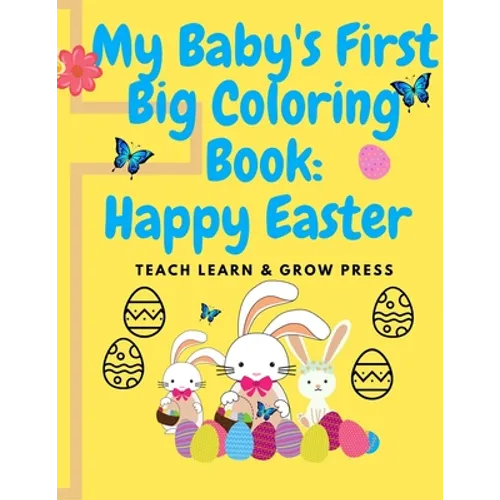 My Baby's First Big Coloring Book: Happy Easter