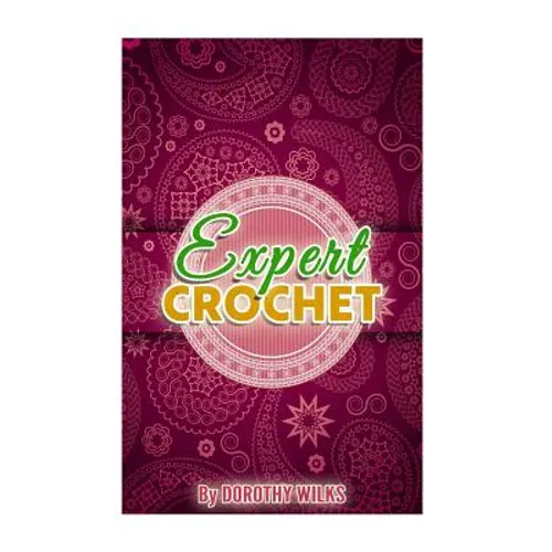 Expert Crochet