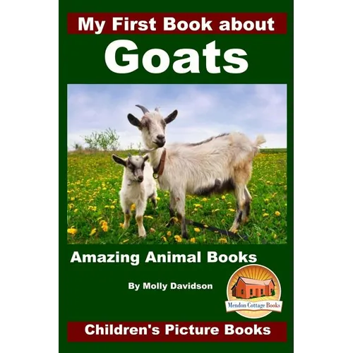 My First Book about Goats - Amazing Animal Books - Children's Picture Books