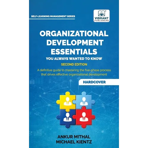 Organizational Development Essentials You Always Wanted to Know: A Practical Guide to Change Management, Organizational Development, AI-Driven Insight