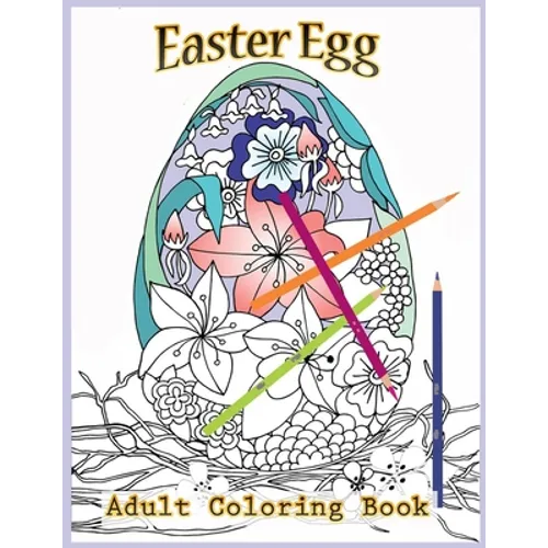 Easter Egg Adult Coloring Book: Beautiful Collection of 40 Unique Easter Egg Designs