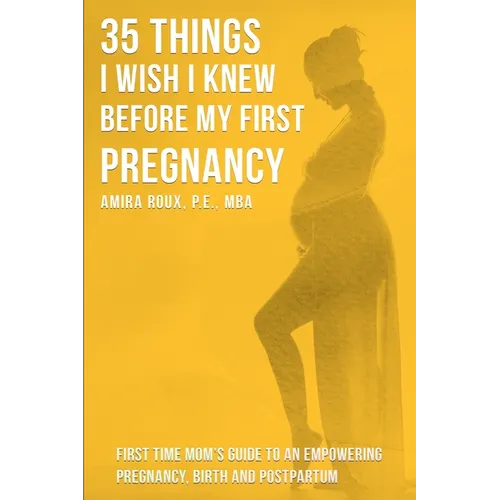 35 Things I Wish I Knew Before my First Pregnancy