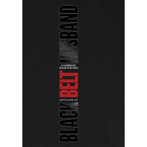 Black Belt Husband: A Marriage Book for Men