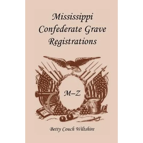 Mississippi Confederate Grave Registrations M - Z