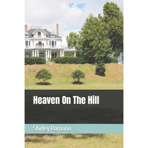 Heaven On The Hill