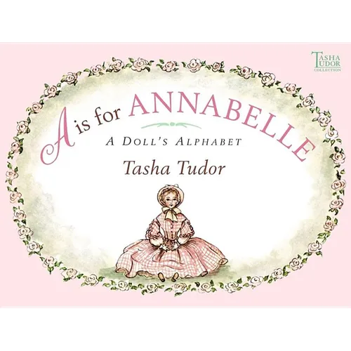A is for Annabelle: A Doll's Alphabet