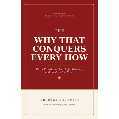 The Why That Conquers Every How