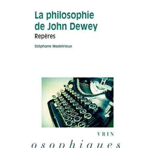 La Philosophie de Dewey: Reperes