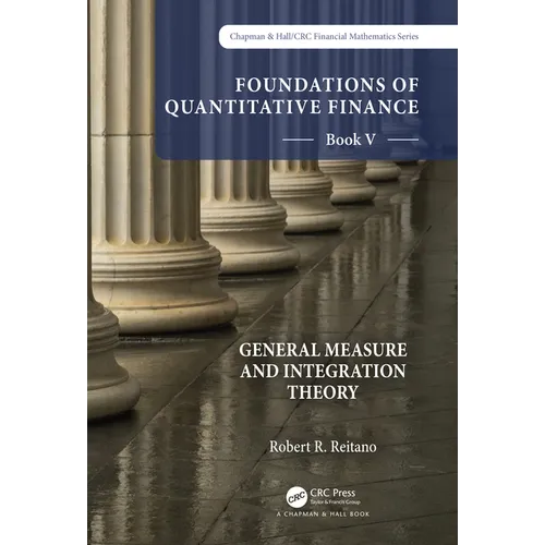 Foundations of Quantitative Finance: Book V General Measure and Integration Theory