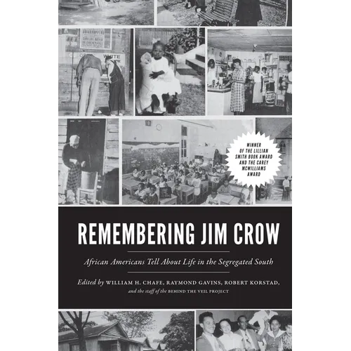 Remembering Jim Crow: African Americans Tell about Life in the Segregated South