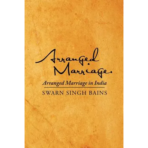 Arranged Marriage: Arranged Marriage in India