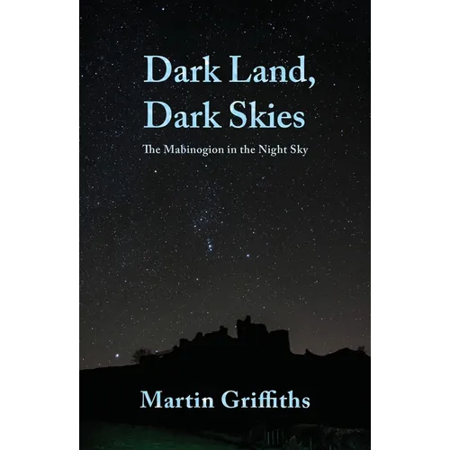 Dark Land, Dark Skies: The Mabinogion in the Night Sky