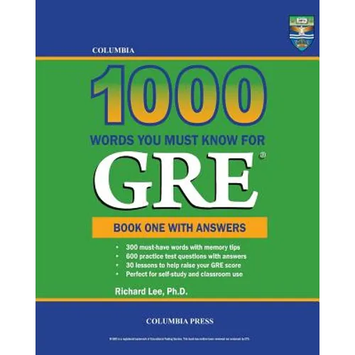Columbia 1000 Words You Must Know for GRE: Book One with Answers