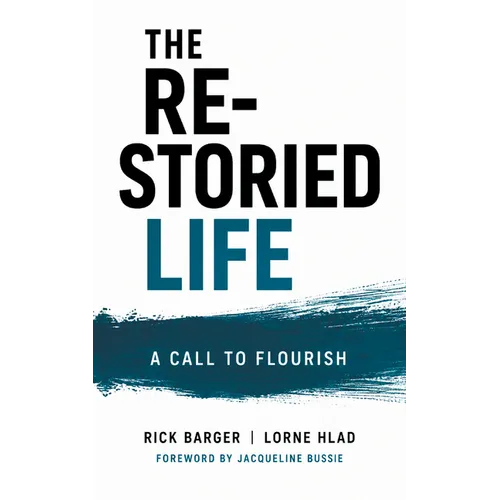The Re-Storied Life: A Call to Flourish