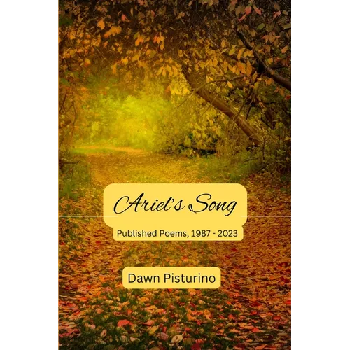 Ariel's Song: Published Poems, 1987 - 2023