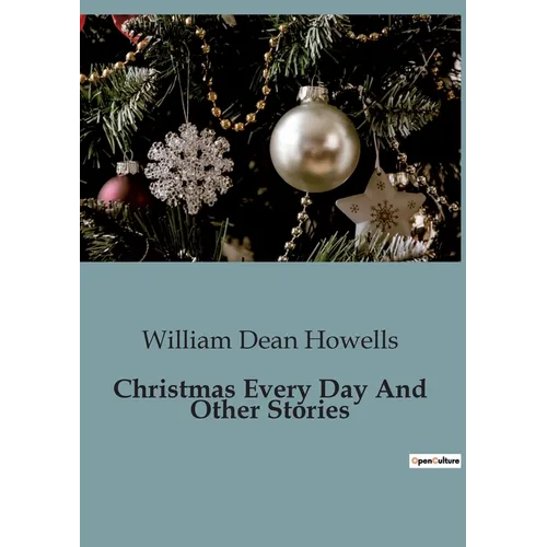 Christmas Every Day And Other Stories