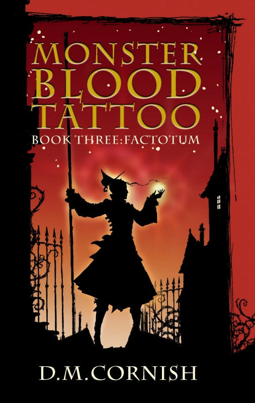 Factotum: Monster-Blood Tattoo, Book Three Book