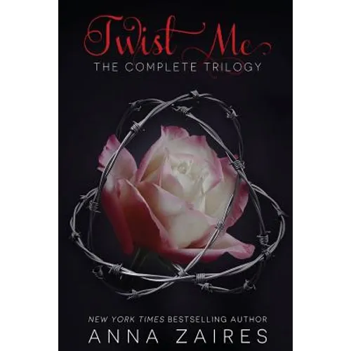 Twist Me: The Complete Trilogy