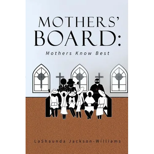 The Mothers' Board: Mothers Know Best