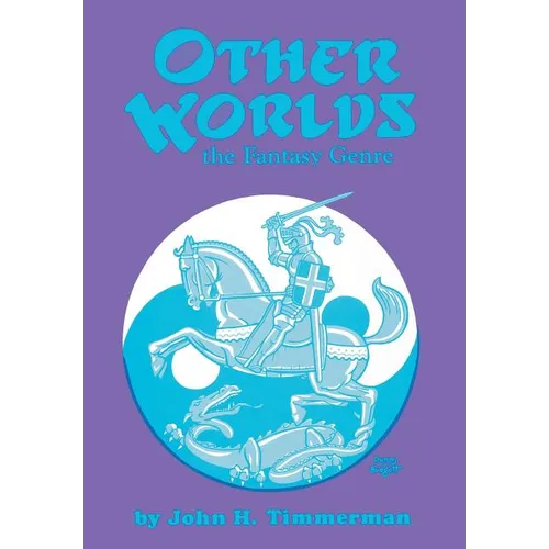 Other Worlds: The Fantasy Genre