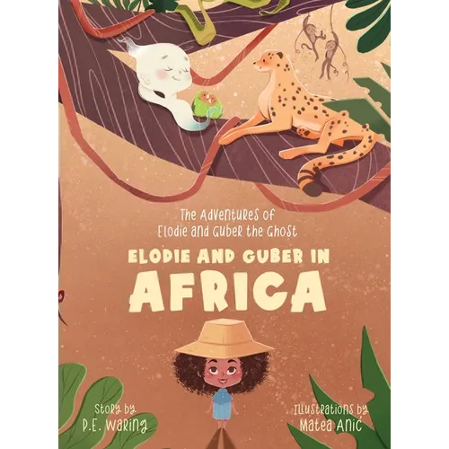 Elodie and Guber in Africa: The Adventures of Elodie and Guber the Ghost