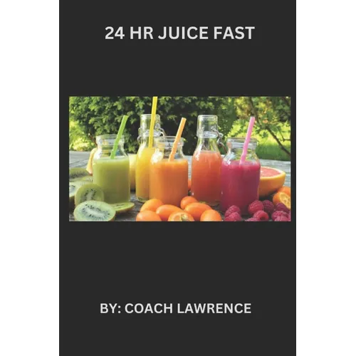 24 HR Juice Fast