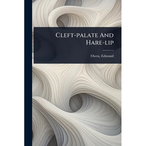 Cleft-palate And Hare-lip